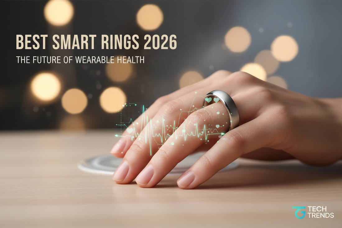 Best Smart Rings 2026: The New Generation of Health Trackers